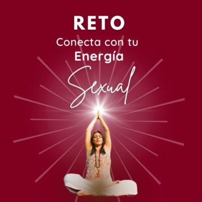 RETO CONECTA CON TU ENERGIA SEXUAL